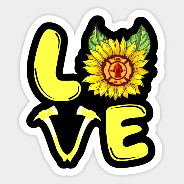 Sunflower Firefighter Love Gift Funny Sticker by juliannacarolann46203